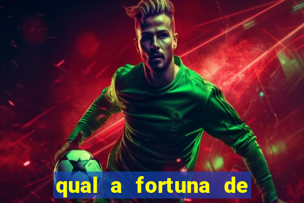 qual a fortuna de tiago brunet